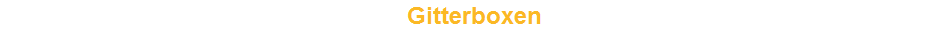 Gitterboxen